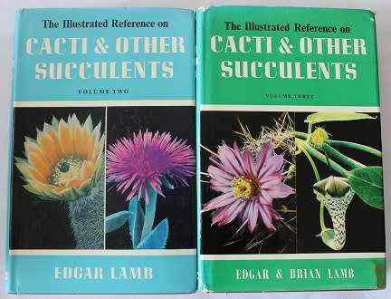 The Illustrated reference on Cacti & other succulents volume 2-3 by Edgar & Brian Lamb