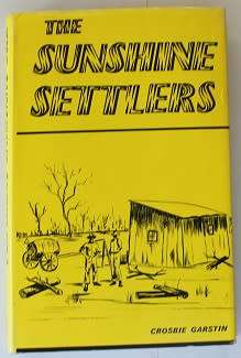 The Sunshine Settlers by Crosbie Garstin. Books of Rhodesia 1971