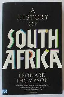 A History of South Africa by Leonard Thompson.