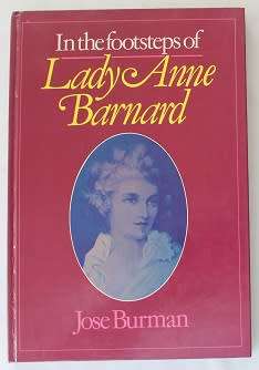 In the footsteps of Lady Anne Barnard by Jose Burman