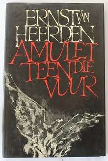 Amulet teen die vuur deur Ernst van Heerden.
