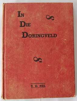 In die Doringveld deur T.G. Nel. Gebeurtenisse uit die lewe van Ratau die leeu van die Doringveld