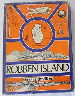 Robben Island by Simon A. de Villiers. A History of Robben Island