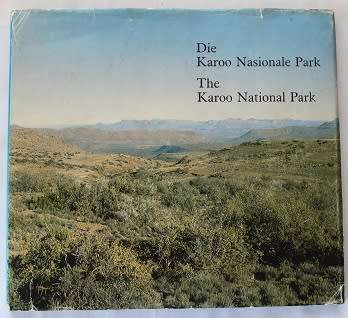Die Karoo Nasionale Park deur G. de Graaf, G.A. Robinson-v.d. Walt en Bryden Afrikaans/English