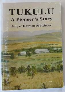 Tukulu by Edgar Dawson Matthews. A Pioneers`s Story. Eastern Cape history