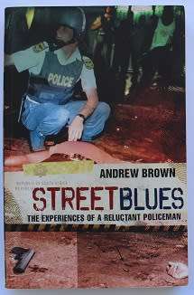 Streetblues by Andrew Brown. The experiences of a reluctant policeman