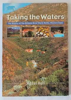 Taking the Waters by Hazel Hall. The history of the Olifants River Warm Baths, Western Cape