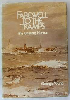 Farewell to the tramps by George Young. The unsung heroes. Signed!!