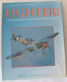 Fighter! by Bill Gunston. A pictorial history of international fighter aircraft.