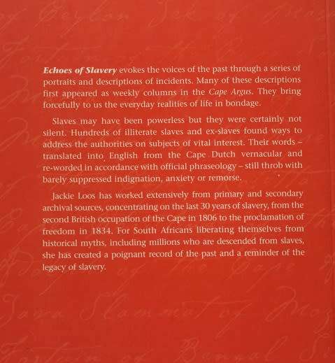 Echoes of slavery by Jackie Loos. Voices from South Africa`s past.