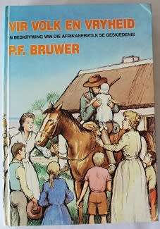 Vir Volk en Vryheid deur P.F. Bruwer.