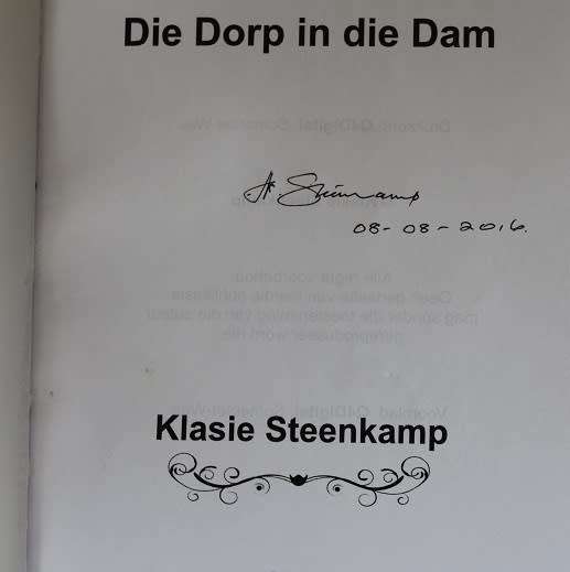 Die Dorp in die dam deur Klasie Steenkamp. Laingsburgvloed se onvertelde stories. Geteken !
