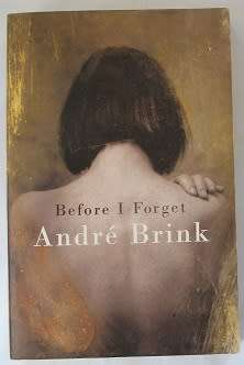 Before I forget by André P. Brink