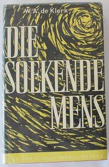 Die Soekende Mens deur W.A. de Klerk.