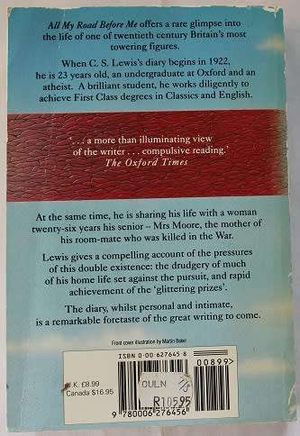 All my road before me by C. S. Lewis edited by W. Hooper. The diary of Lewis 1922-1927