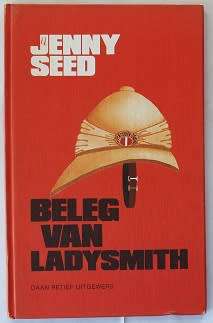 Beleg van Ladysmith deur Jenny Seed. Boereoorlog verhaal