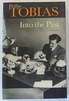 Into the Past by Phillip Tobias