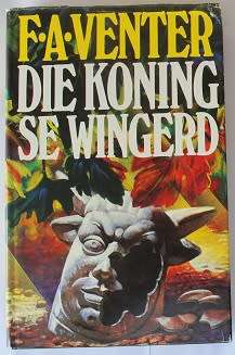 Die Koning se wingerd deur F.A. Venter