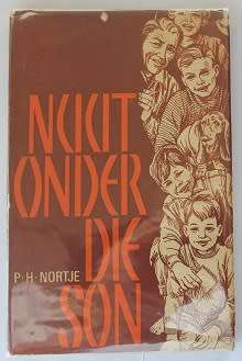 Nuut onder die son deur P.H. Nortje