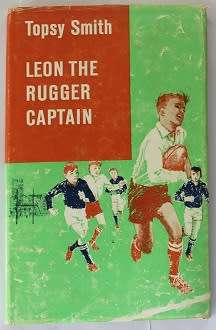 Leon the Rugger Captain by Topsy Smith.