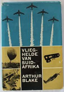 Vlieghelde van Suid-Afrika deur Arthur Blake