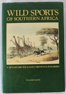 Wild sports of Southern Africa by Captain Sir William Cornwallis Harris