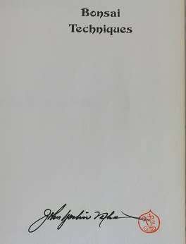 Bonsai Techniques by John Yoshio Naka. Signed !