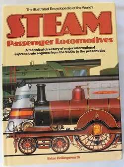 Steam Passenger Locomotives of the world by Brian Hollingsworth