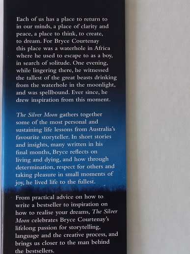 The Silver Moon by Bryce Courtenay. Reflections on life, death and writing.
