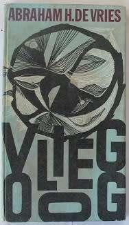 Vlieg Oog deur Abraham H. de Vries