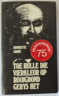 Toe hulle die Vierkleur op rooigrond gehys het deur Henriette Grové