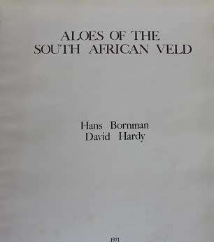 Aloes of the South African veld by Hans Borman and David Hardy