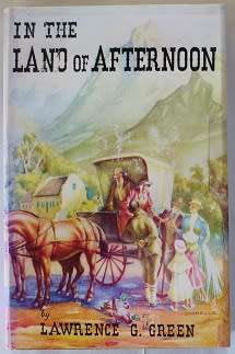 In the Land of Afternoon by Lawrence G. Green