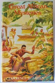 Great African Mysteries by Lawrence G. Green