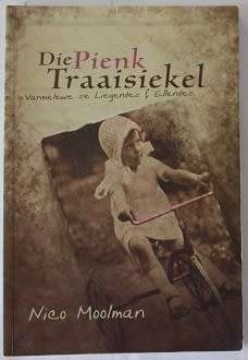 Die Pienk Traaisiekel deur Nico Moolman. Vanmelewe se Liegendes & Ellendes