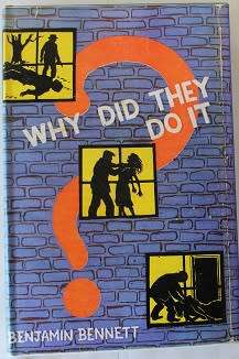 Why did they do it by Benjamin Bennett