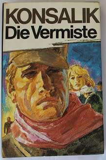 Die Vermiste deur Heinz G. Konsalik