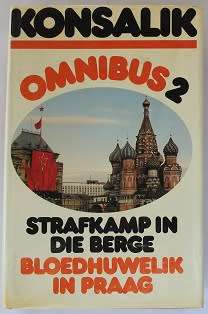 Konsalik omnibus 2-Strafkamp in die berge--Bloedhuwelik in Praag deur Heinz G. Konsalik