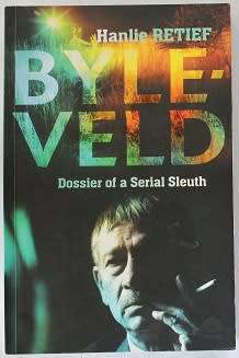 Byleveld by Hanlie Retief. Dossier of a serial sleuth.