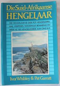 Die Suid-Afrikaanse hengelaar deur Ivor Whibley & Pat Garratt