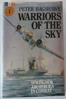 Warriors of the Sky by Peter Bagshawe. Springbok air heroes in combat-World War II