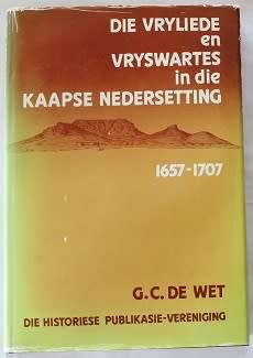 Die Vryliede en Vryswartes in die Kaapse Nedersetting 1657-1707 deur G. C. de Wet