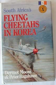 South Africa`s Flying Cheetahs in Korea by Dermot Moore & Peter Bagshaw