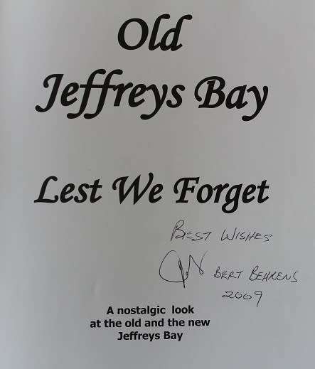 Old Jeffreys Bay, lest we forget by Bert Behrens. Signed !!