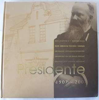 Huis Abraham Fischer--Huis van Presidente 1907-2007. Mannehuis Vishuis