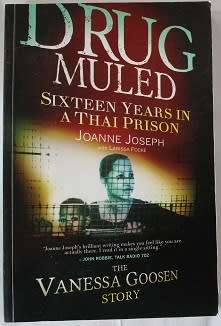 Drug Muled by by Joanne Joseph. 16 years in a Thai prison. The Vanessa Goosen story. Signed!!