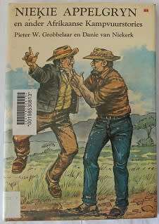 Niekie Appelgryn en ander Afrikaanse Kampvuurstories deur P.W. Grobbelaar en D. van Niekerk