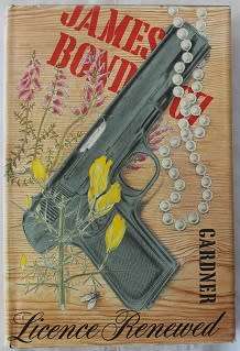Licence Renewed by John Gardner. James Bond