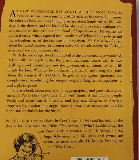 Elections & Erections by Pieter-Dirk Uys. A memoir of fear and fun. Signed !!