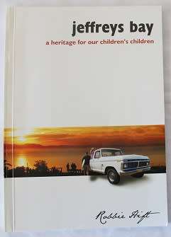 Jeffreys Bay by Robbie Hift. A heritage for our chidren's children.